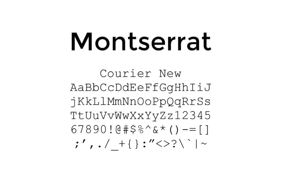 Montserrat and Courier New