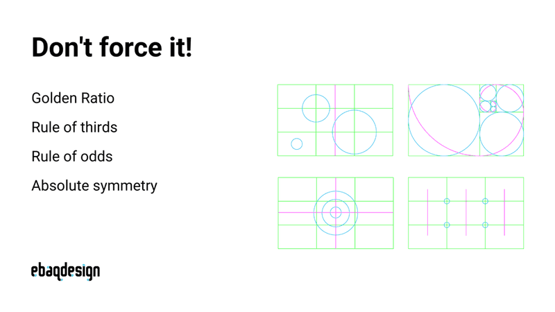 Golden ratio is just one of graphic design rules.