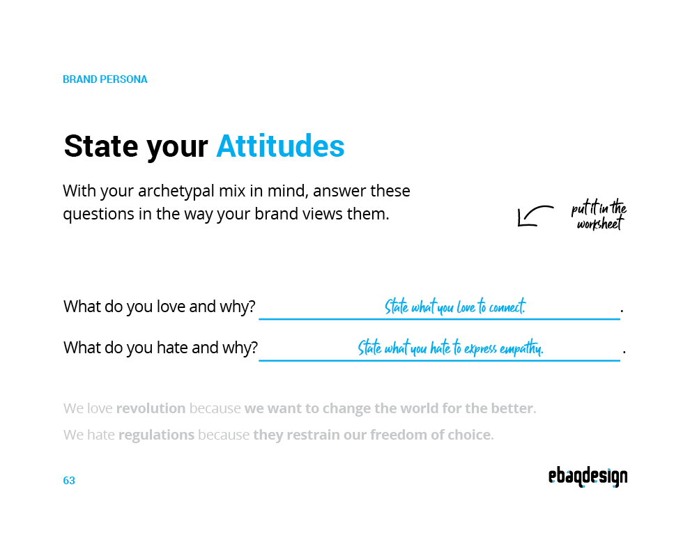 Brand attitude statement template: we love [what] because [why], we hate [what] because [why]