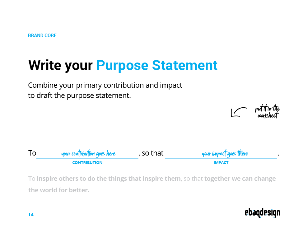 Purpose statement template: To [contribution], so that [impact]